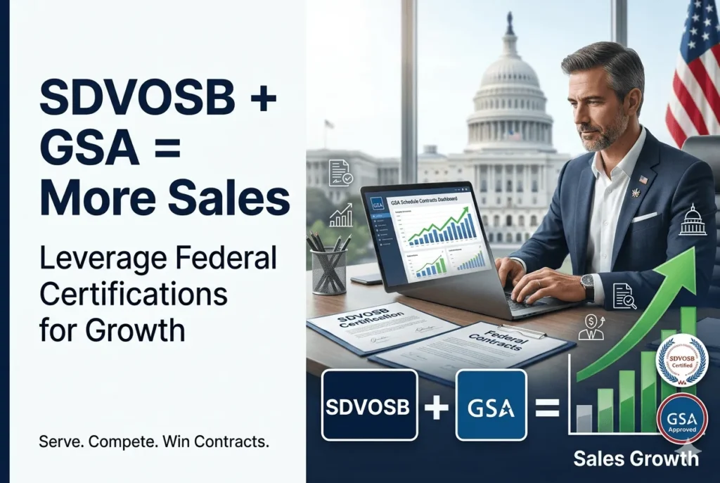 SDVOSB Certification + GSA Schedule = Increased Sales