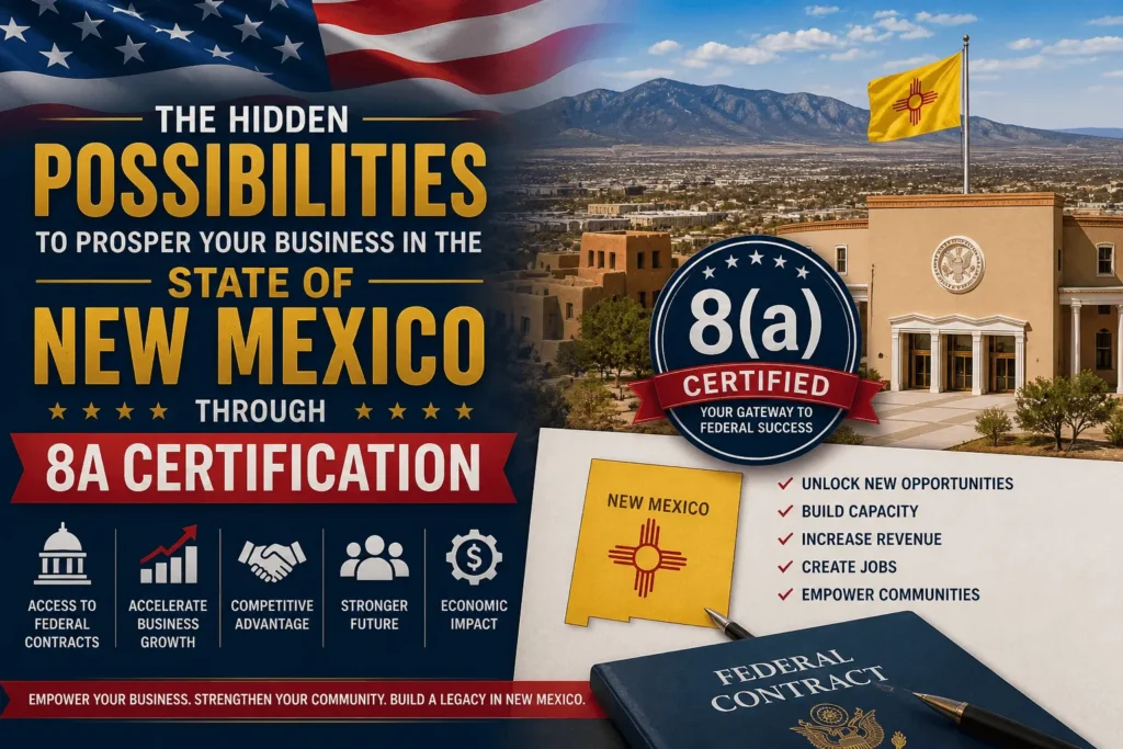 The hidden possibilities to prosper your business in the State of New Mexico through 8a certification